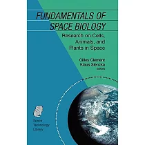 Fundamentals of Space Biology： Research on Cells， Animals， And Plants in Space