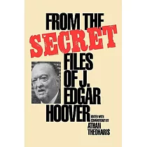 From the Secret Files of J. Edgar Hoover