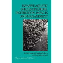 Invasive Aquatic Species of Europe： Distribution， Impacts and Management