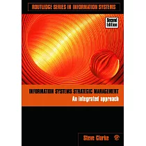 Information Systems Strategic Management： An Integrated Approach