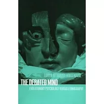 The Debated Mind： Evolutionary Psychology Versus Ethnography