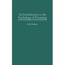 An Introduction to the Psychology of Dreaming