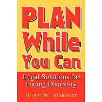 Plan While You Can： Legal Solutions for Facing Disability