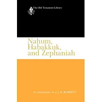 Nahum， Habakkuk， and Zephaniah： A Commentary