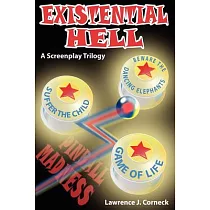 Existential Hell： A Screenplay Trilogy