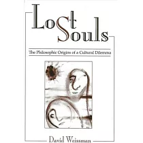 Lost Souls： The Philosophic Origins of a Cultural Dilemma