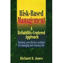 Risk─Based Management： A Reliability─Centered Approach