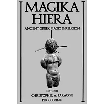 Magika Hiera： Ancient Greek Magic and Religion