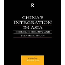 China’s Integration in Asia： Economic Security and Strategic Issues