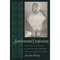Sentimental Confessions： Spiritual Narratives of Nineteenth─Century African American Women