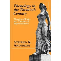 Phonology in the Twentieth Century： Theories of Rules and Theories of Representations