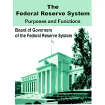 The Federal Reserve System： Purposes & Functions