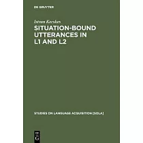Situation─Bound Utterances in L1 and L2