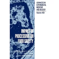 Impact of Processing on Food Safety
