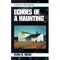 Echoes of a Haunting： A House in the Country