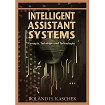 Intelligent Assistant Systems： Concepts， Techniques and Technologies