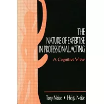 The Nature of Expertise in Professional Acting： A Cognitive View