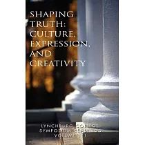 Shaping Truth： Culture， Expression， And Creativity