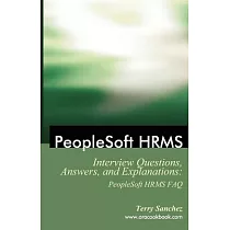 Peoplesoft Hrms Interview Questions， Answers， And Explanations： Peoplesoft Hrms Faq