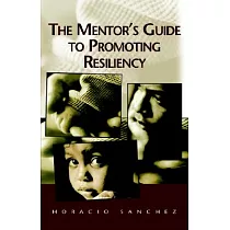 The Mentor’s Guide to Promoting Resiliency