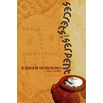 Secrets of the Serpent： In Search of the Sacred Past