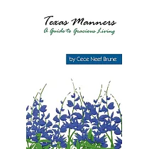 Texas Manners： A Guide to Gracious Living