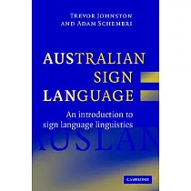 Australian Sign Language (Auslan)： An Introduction to Sign Language Linguistics