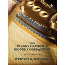 The Piano Owner’s Home Companion： A Reference Guide