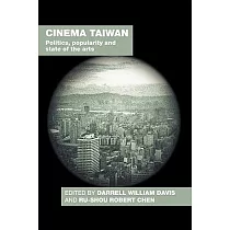 Cinema Taiwan： Politics， Popularity and State of the Arts