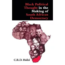 Black Political Thought in the Making of South Africandemocracy
