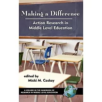 Making a Difference： Action Research in Middle Level Education