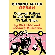 Coming After Oprah： Cultural Fallout in the Age of the TV Talk Show