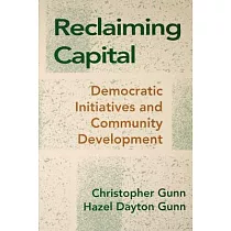 Reclaiming Capital： Democratic Initiatives and Community Development
