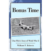 Bonus Time： One Pilot’s Story of World War II