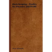 Duck Keeping ─ Poultry for Pleasure And Profit