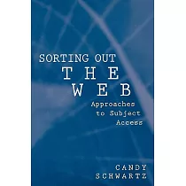 Sorting Out the Web： Approaches to Subject Access