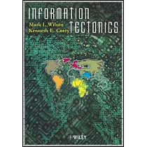Information Tectonics： Space， Place and Technology in an Electronic Age