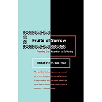 Fruits of Sorrow： Framing Our Attention to Suffering