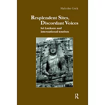Resplendent Sites， Discordant Voices： Sri Lankans and International Tourism