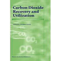 Carbon Dioxide Recovery and Utilization