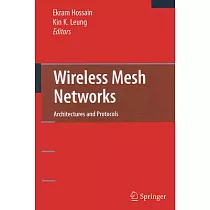 Wireless Mesh Networks： Architectures and Protocols