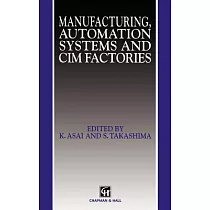 Manufacturing， Automation Systems and Cim Factories