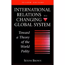 International Relations in a Changing Global System： Toward a Theory of World Polity