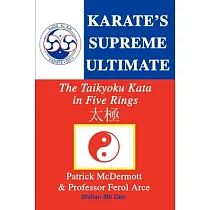 Karate’s Supreme Ultimate： The Taikyoku Kata in Five Rings