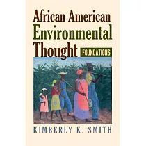African American Environmental Thought： Foundations