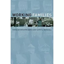 Working Families： The Transformation of the American Home