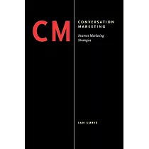 Conversation Marketing： Internet Marketing Strategies