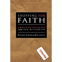 Shopping for Faith： American Religion in the New Millennium