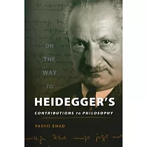 On the Way to Heidegger’s： Contributions to Philosophy