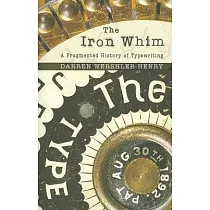 The Iron Whim： A Fragmented History of Typewriting